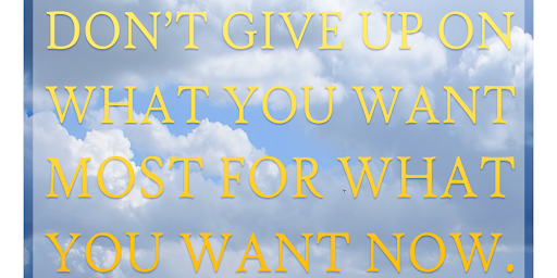 ClearyScleary's tweet photo. RT TheZigZiglar "Don't give up on what you want most for what you want now. https://t.co/fxcqSfoAS2"