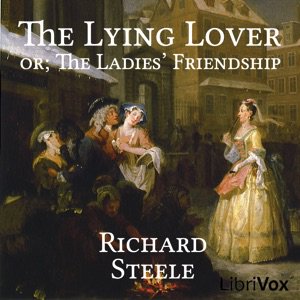 librivox's tweet image. New #LibriVox #audiobook The Lying Lover: or, The Ladies&apos; Friendship by Richard Steele librivox.org/the-lying-love… #play