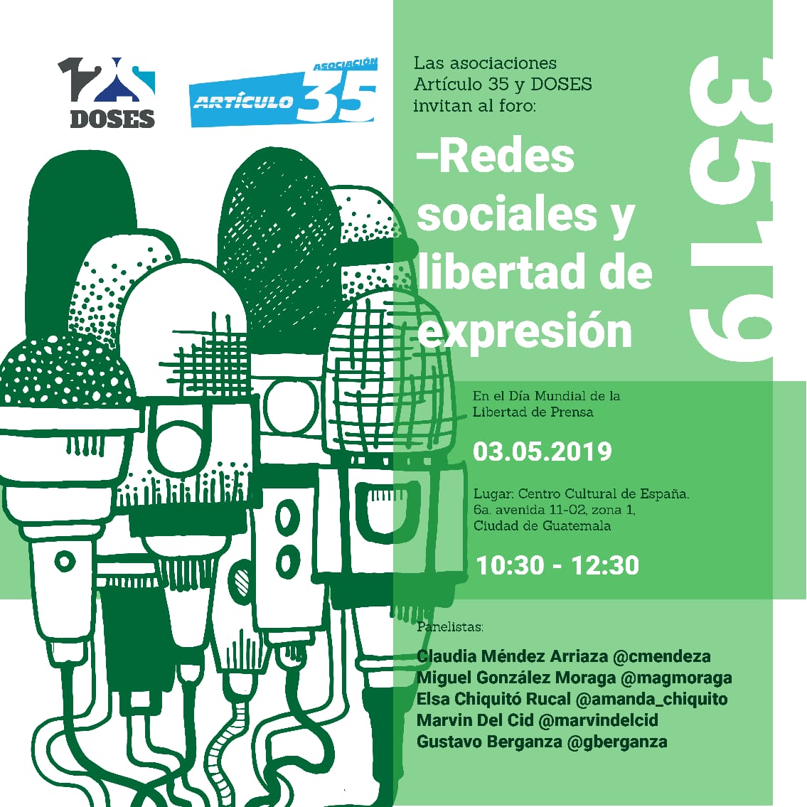 somosarticulo35's tweet photo. #CiudaddeGuatemala: las organizaciones Artículo 35  y DOSES invitan al foro: Redes sociales y libertad de expresión. Participan: @cmendeza @magmoraga @amanda_chiquito @marvindelcid y @GBerganza #DíaMundialdelaLibertaddePrensa https://t.co/G4NE5ZsRo2