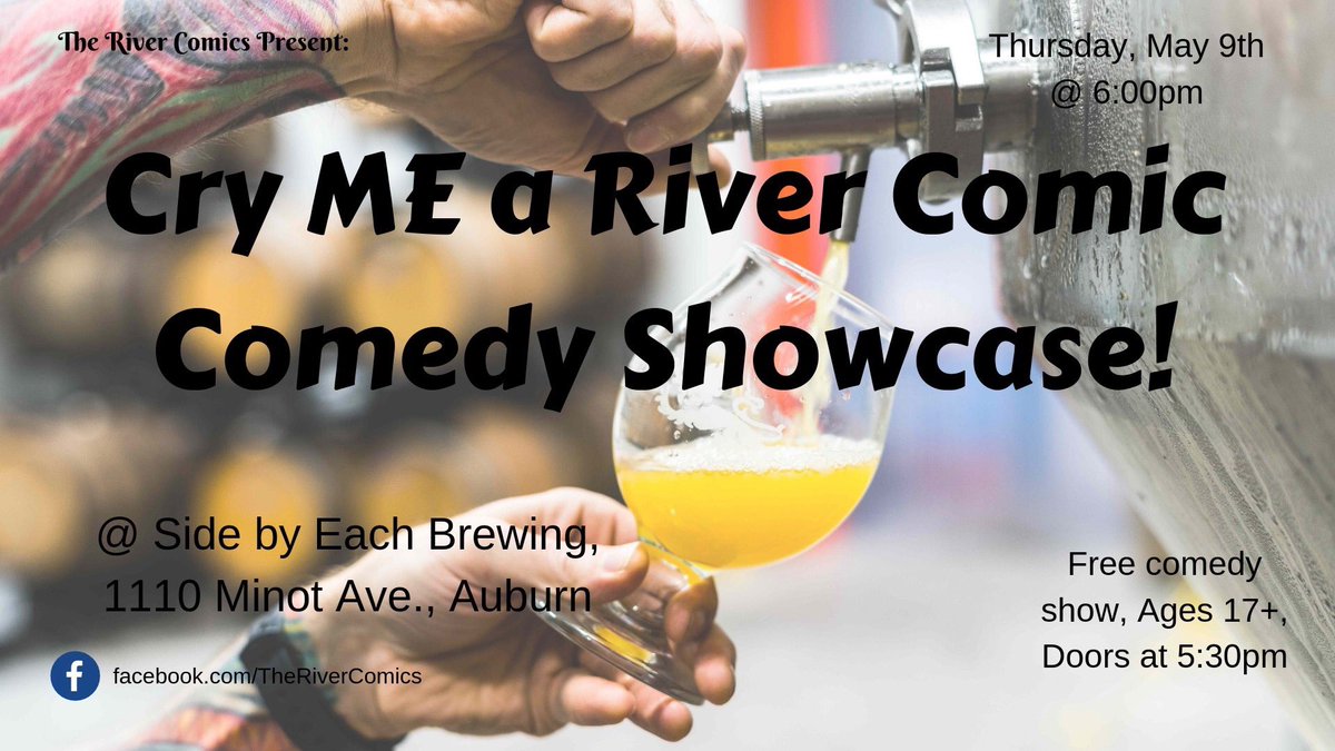 GFComedyClub's tweet photo. NEW TIME! — Cry ME a River Comic Comedy Showcase - Thursday May 9th at 6pm at Side by Each Brewing in Auburn! #comedy #MEComedy #standupcomedy https://t.co/0oWOUNQn2R