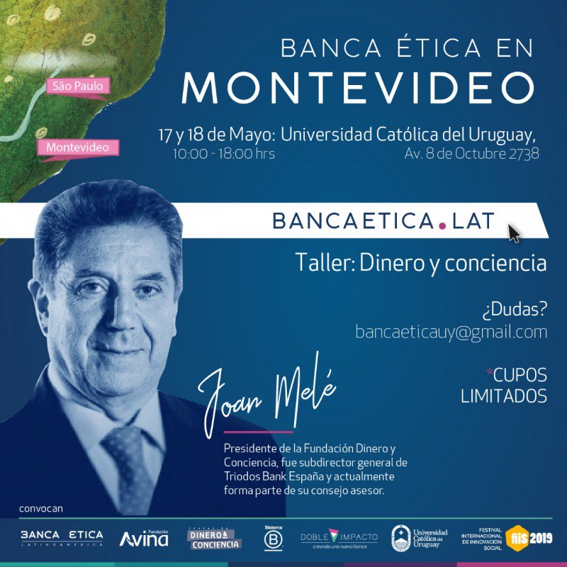 FiisUruguay's tweet photo. Viernes 17 y sábado 18 de mayo de 10:00 a 18:00 horas. Universidad Católica del Uruguay. El formador en valores @JoanAntoniMele, referente internacional de la Banca Ética, vuelve a Montevideo a dictar su Taller "Dinero y Conciencia". Reserva tu lugar en https://t.co/0UBNjw9szp https://t.co/V4Sw1SG6CC
