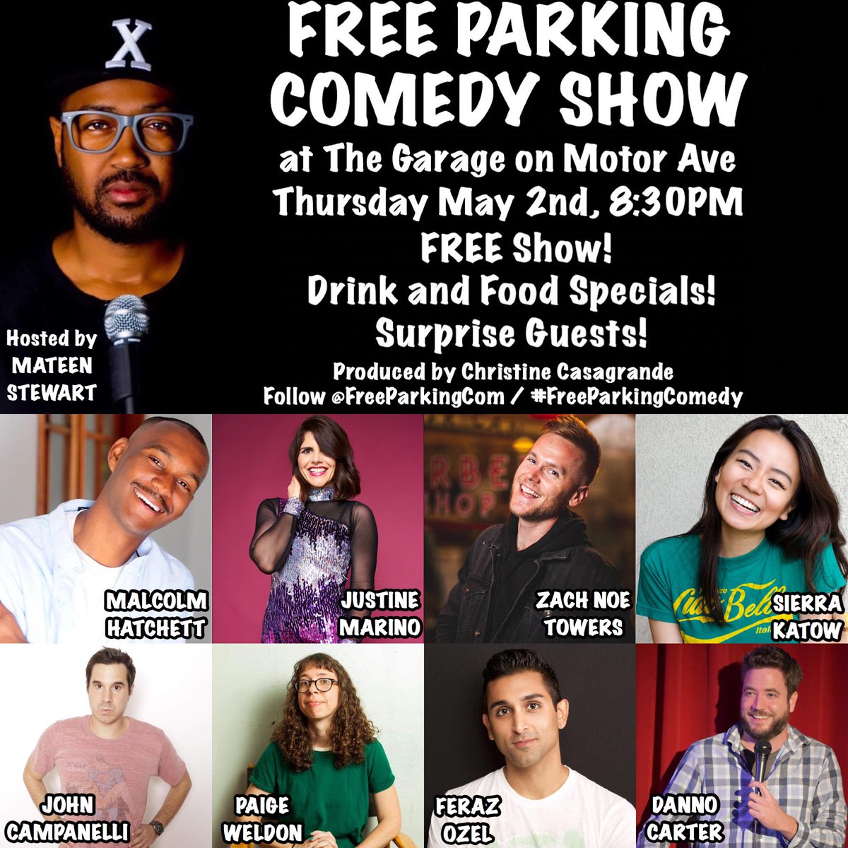 TONIGHT! Get to <a href="/GarageMotorAve/">The Garage</a> for #FreeParkingComedy with <a href="/MalcolmHatchett/">Malcolm Leon Hatchett</a> <a href="/JustineMachine/">Justine Marino</a> <a href="/ZachNoeTowers/">ZNT</a> <a href="/sierrakatow/">Sierra Katow</a> <a href="/JohnCampanelli1/">John Campanelli</a> <a href="/paigeweldon/">Paige Weldon</a> <a href="/FerazOzel/">Feraz Ozel</a> and <a href="/hypodanno/">Danno Carter</a> hosted by <a href="/MateenStewart/">Mateen Stewart</a> and produced by <a href="/XtineBigHouse/">Christine Casagrande</a>! Show starts at 8:30pm!!