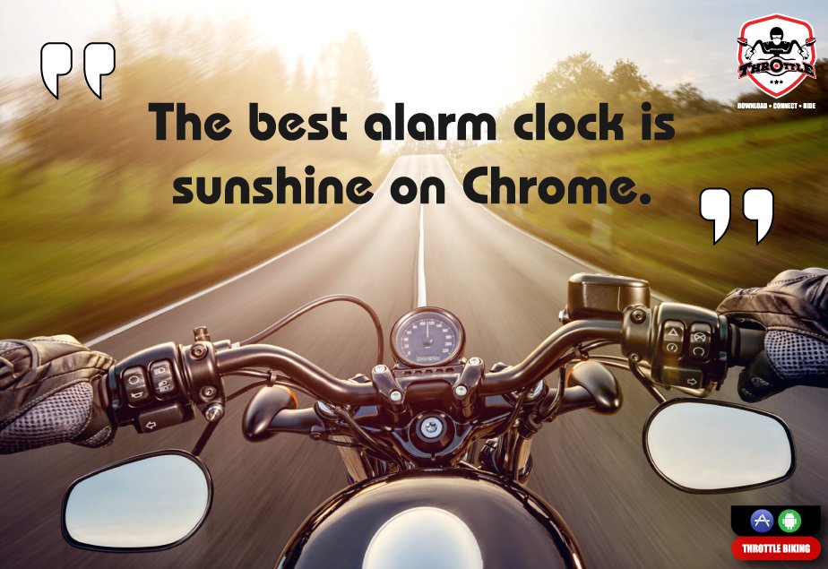 ThrottleClub's tweet photo. The best alarm clock is chrome on sunshine.Tell us about your favourite motorcycle quote.

#motorcycle #quote #throttle #throttlebiking #throttlebikingapp #throttleindia https://t.co/wD1LIFgOJG
