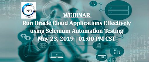 PPTCORPORATION's tweet photo. Are you using Oracle cloud applications and facing challenges while testing them? Join this webinar, where we are going to demonstrate how to test Oracle Cloud Applications Effectively using Selenium. #selenium #testing   Click here for registration : https://t.co/umK3ppblub https://t.co/W0A1P3QhDT