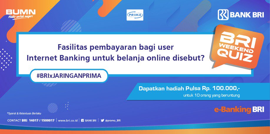 BRI Weekend Quiz is here! Jawab pertanyaannya, sertakan hashtag #BRIxJaringanPrima, wajib follow <a href="/promo_BRI/">BANK BRI</a> dan <a href="/jaringanprima/">Jaringan PRIMA</a> ya ;) Semoga beruntung #promobri #bankbri