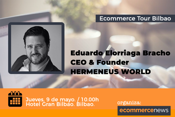 HermeneusWorld's tweet photo. RT @Ecommerce_es: @EduElorriaga, CEO de #HermeneusWorld, estará en #EcommerceTourBilbao el próximo 9 de mayo para hablar en la Mesa redonda de #CasesStudies locales.
No te lo puedes perder, saca ya tu entrada en: https://t.co/6GuJI3P2mp
#MercadosDigitales #ComercioLocal https://t.co/WzWqenvo8l