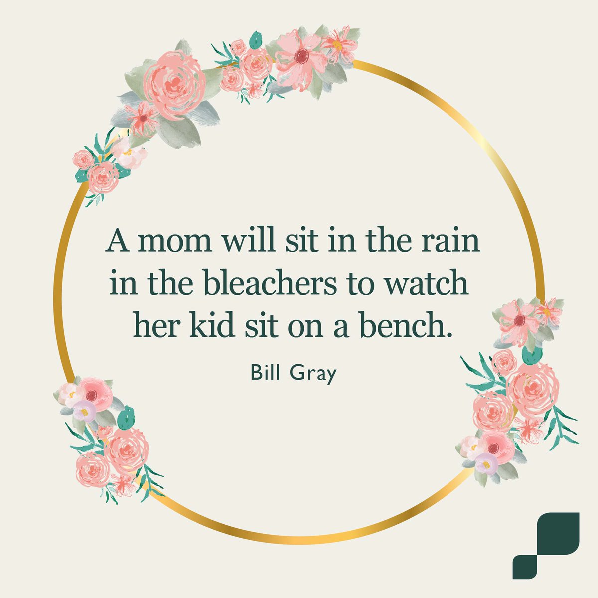 A mom will sit in the rain in the bleachers to watch her kid sit on a bench. ~ Bill Gray. #mothersday #momquotes #motherhoodquotes #momlife #leachco #motherhood #mothers #sportsmomlife #sportsmom #sportsmomproblems #sacrifice #sacrificeforlove leachco.com