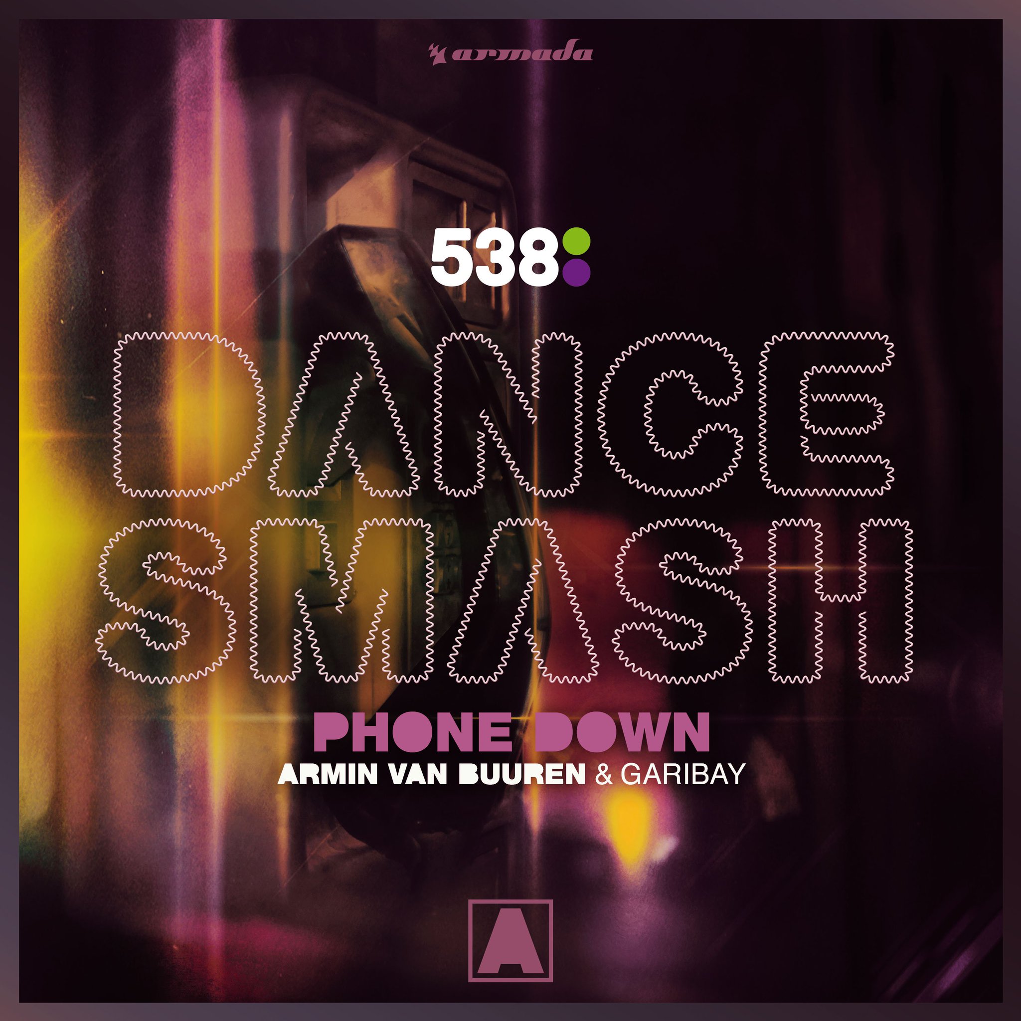 Armin van Buuren on Twitter "Thanks Radio 538 for making 'Phone Down' DanceSmash! Armada