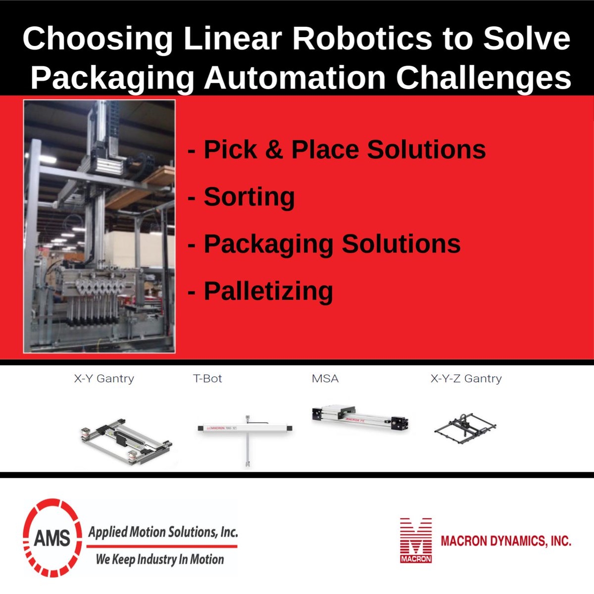 AMSMotion's tweet image. From pick and place systems and sorting machines, to packaging robotics, automated storage and retrieval systems to order fulfillment systems, Macron products provide accuracy, reliability, and versatility.

#actuators #macrondynamics #amsmotion
