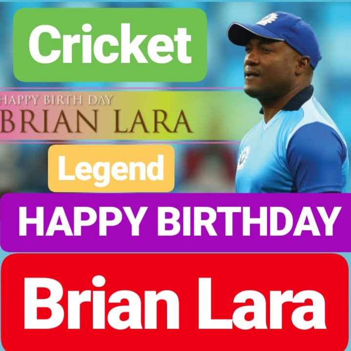 HAPPY BIRTHDAY Brian Lara 