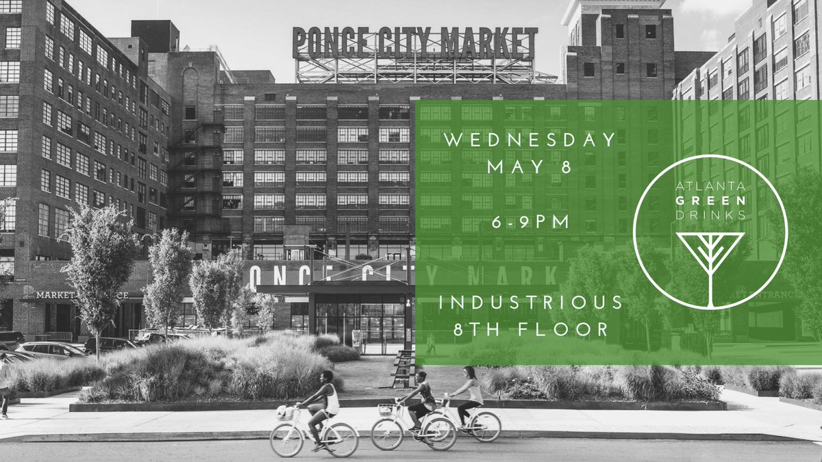 May Green Drinks next Wed (5/8) 6-9pm <a href="/IndustriousHQ/">Industrious</a> 8th Floor <a href="/PonceCityMarket/">Ponce City Market</a>. Meet local enviros! atlgreendrinks.org