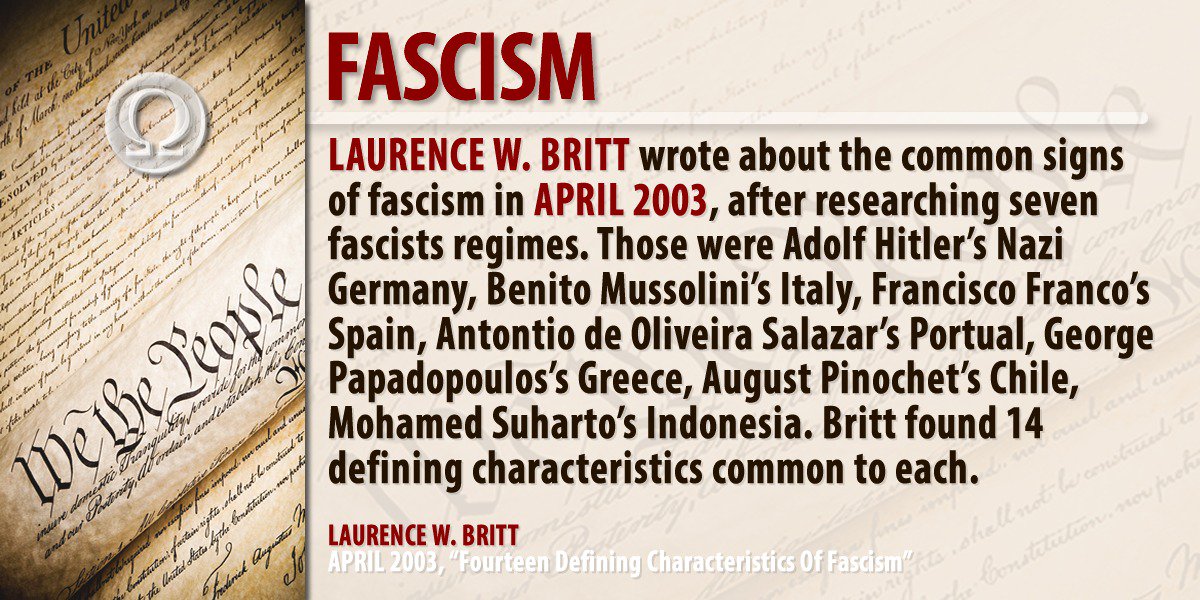 LAURENCE W. BRITT wrote about the common signs of fascism in APRIL 2003, after researching seven fascists regimes.