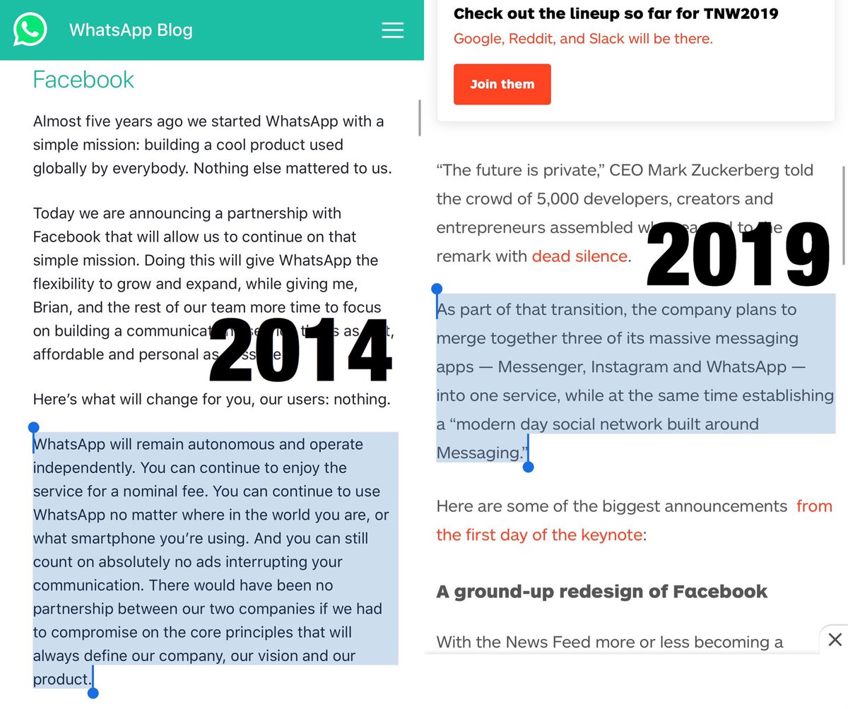 2014: WhatsApp will remain autonomous and operate INDEPENDENTLY.

2019: the company plans to merge together three of its massive messaging apps -- Messenger, Instagram and WHATSAPP -- into one service.