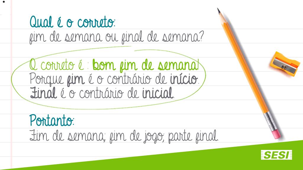 FIM DE SEMANA ou FINAL DE SEMANA? 