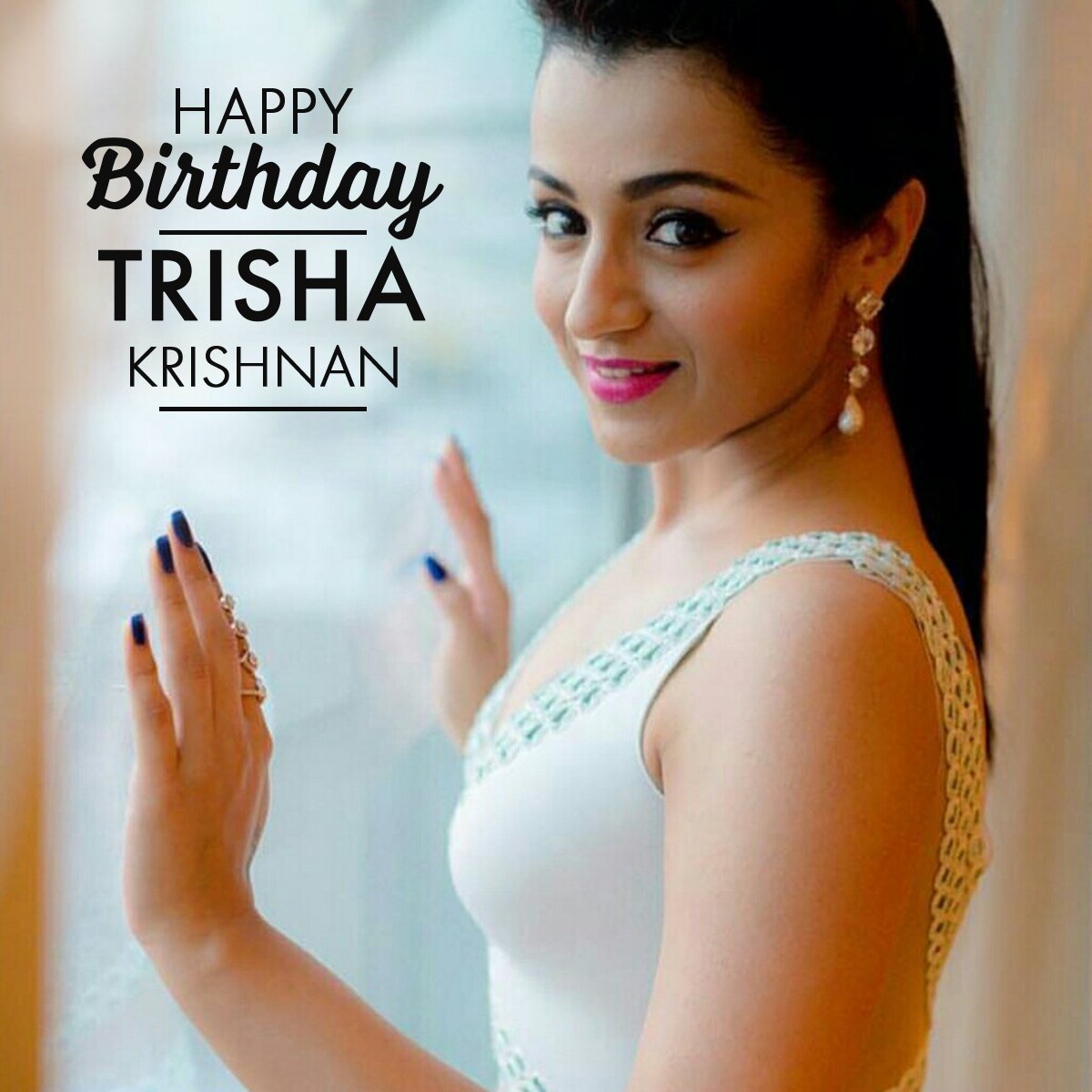 Wish u HappY BirthdaY My Evergreen Queen and sweet darling TRISHA KRISHNAN........ 