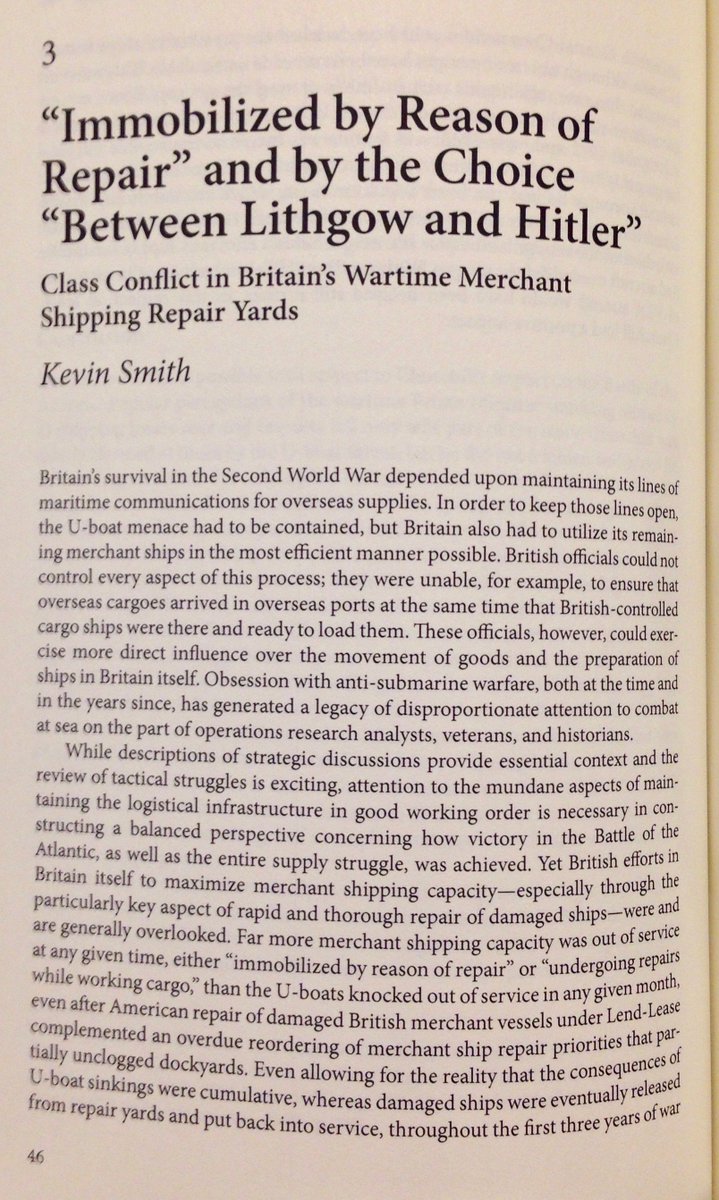 Chapter 3 by Kevin Smith looks at the issue of British industrial relations and its impact on the availability of shipping. Politics and logistics had as much of an impact as enemy action yet did fit into the prevailing post war narrative of U-boats versus convoys.