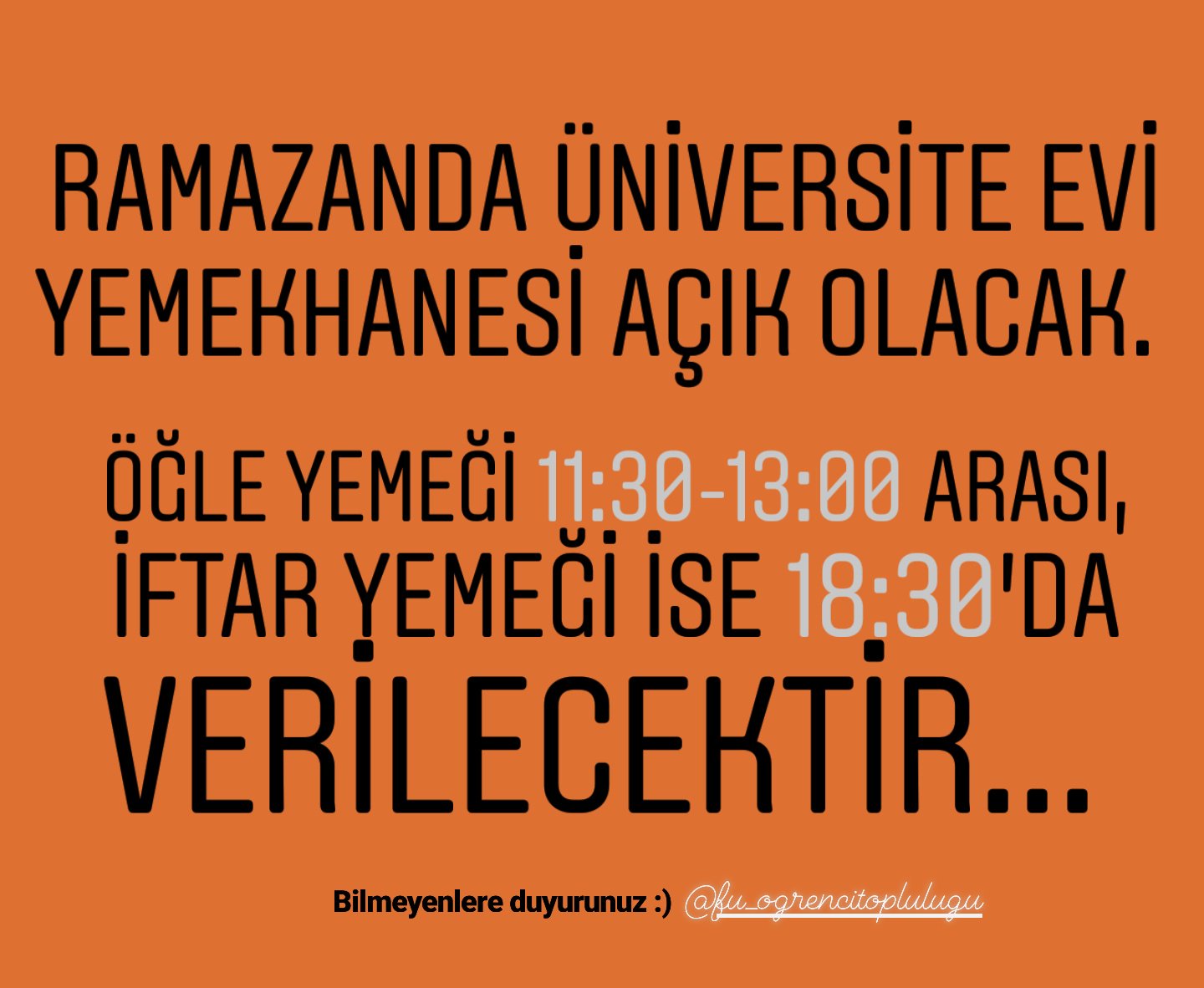 firat universitesi ogrenci toplulugu on twitter ramazanda universite evi yemekhanesi acik olacaktir ogle yemegi 11 30 ile 13 00 arasi iftar yemegi ise 18 30 da baslayacaktir bilmeyen kisilere duyurursaniz sevinirim retweet yapabilirsiniz