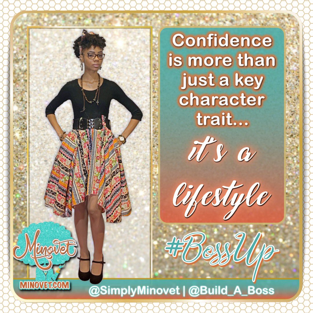simplyMINOVET's tweet image. Confidence is more than just a #keytosuccess. It’s the entire vault &amp;amp; building. Speak boldly about why you know, learn about wht you don't &amp;amp; hold your head high on your path to success. Wear your confidence like a high-end fashion piece. Show it off &amp;amp; slay! #BossUp @Build_A_Boss