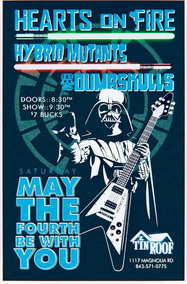 HybridMutants's tweet photo. Tonight May the fourth be with you! @hybridmutants are playing at @TinRoofWAshley with the Dumbskulls and Hearts on Fire https://t.co/YiJfUt5Leh