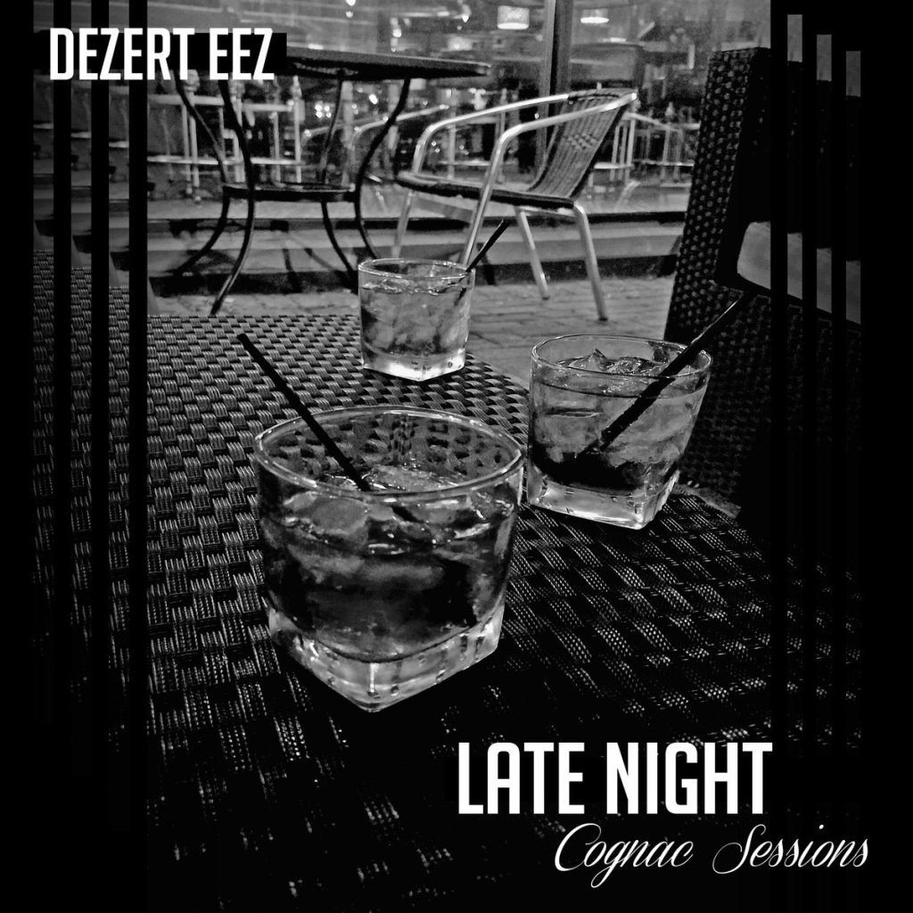 Dezert Eez – “Late Night Cognac Sessions” (Album) undergroundhiphopradio.com/2019/05/04/dez…