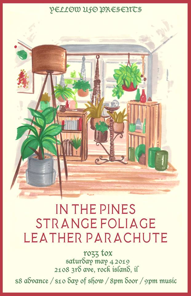 TONIGHT: In the Pines, Strange Foliage &amp; Leather Parachute at Rozz-Tox in Rock Island. See you soon. 👽🎨: Johnnie Cluney