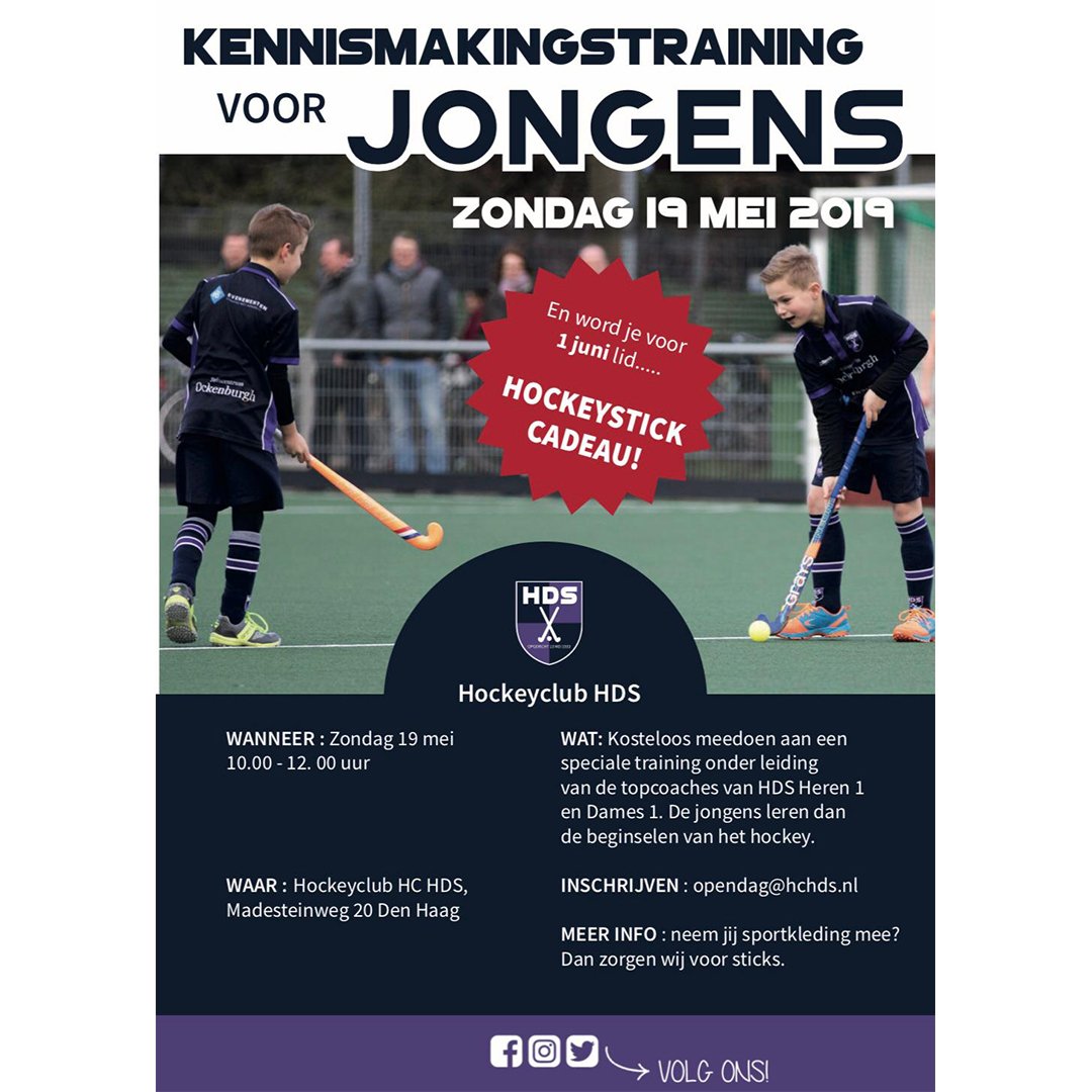 OPEN DAG HDS DEN HAAG zondag 19 mei, 10.00 - 12.00 uur

Altijd al willen 🏑 #hockeyen, maar weet je nog niet of je het leuk vindt, kom dan naar onze open dag op 19 mei! Speciaal voor jongens. 
Je krijgt een speciale training van onze #toptrainers. <a href="/KNHB_NL/">KNHB</a> <a href="/GemeenteDenHaag/">Gemeente Den Haag</a>