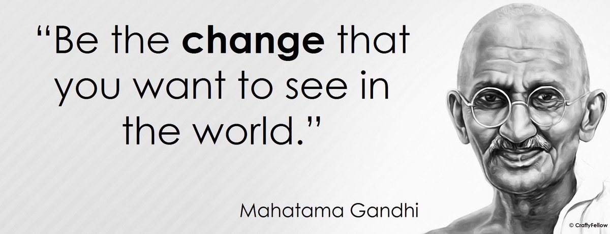 To see. Махатма Ганди be the change you want to see in the World. Mahatma Gandhi quotes. Be the change that you want to see in the World. Mahatma Gandhi 