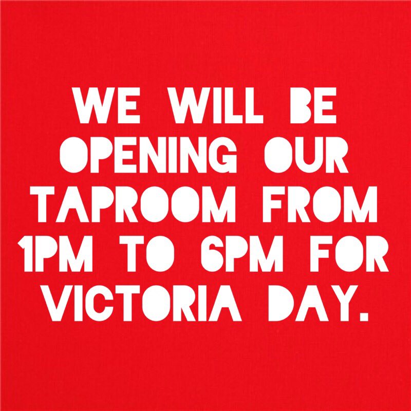 Come have a beer with us on Victoria Day! #drinkinglewood #YYCBeer #maylong