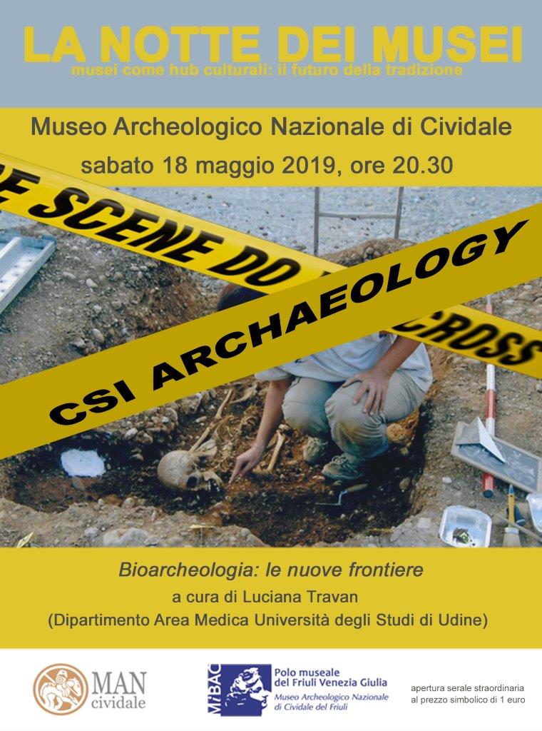 #NotteDeiMusei al MAN Cividale
Sabato 18 maggio 
CSI ARCHAEOLOGY
Il supporto degli studi bioarcheologici per la ricostruzione di contesti e paesaggi umani
#mancividale