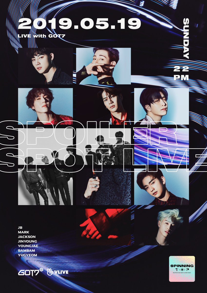 jypnation's tweet photo. [V LIVE]
GOT7 <SPINNING TOP : BETWEEN SECURITY &amp; INSECURITY> SPOILER SPOT LIVE

2019.05.19 SUN 10PM (KST)
COMING SOON!

#GOT7 #갓세븐
#GOT7_SPINNINGTOP
#GOT7_BETWEEN_SECURITY_AND_INSECURITY
#GOT7_ECLIPSE https://t.co/a45o64nIJ6