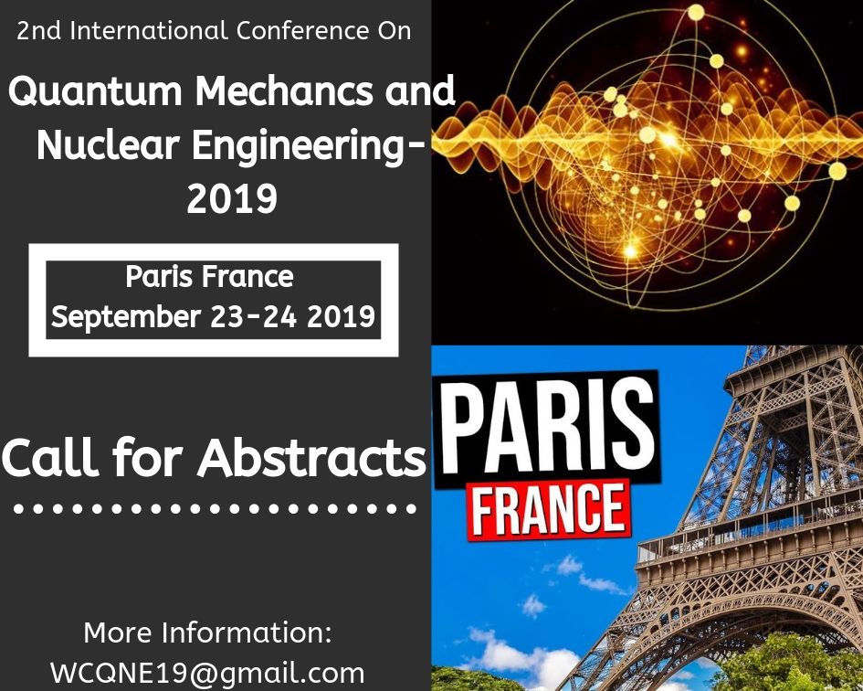 Adamsmi03499864's tweet photo. #2nd #international #Conference #on #Quantum #Mechanics #and #Nuclear #Engineering #2019 #Paris #France #september #23_24 #2019 #callforabstracts 
Website Link: https://t.co/YhjdnjGhDW…/index.php For More Information contact Adam Smith or WCQNE19@gmail.com https://t.co/KcSX8bkuAC