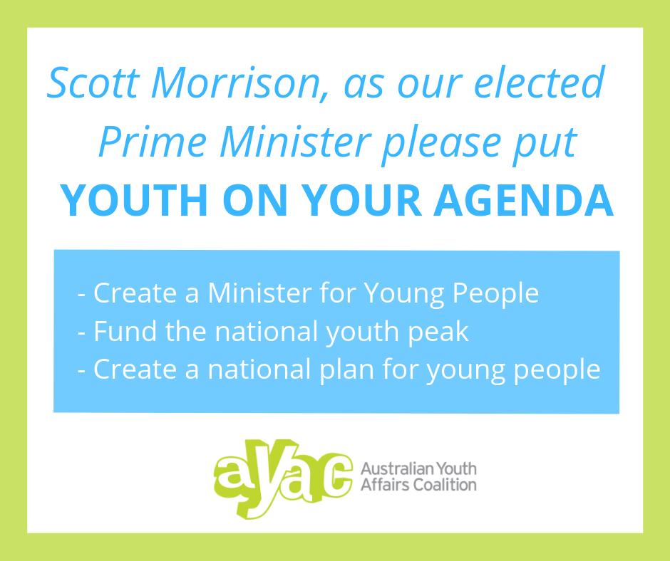 Congratulations @ScottMorrisonMP. The 4.5 million young Australians are looking to you for leadership, addressing the issues they face and securing the future. Please put #youthontheagenda