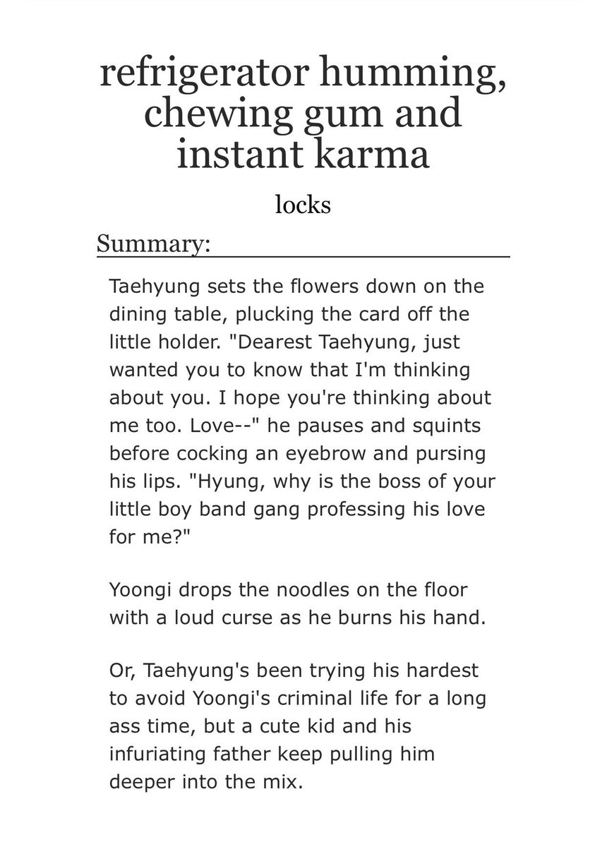 refrigerator humming, chewing gum and instant karma- taekook- gang au- DESPITE IT BEING A GANG AU SHITS STILL SO SOFT SO CUTE- kinda expected, kinda not JUST READ- junseo, id do anything for you- id like to thank visuals95 for this AMAZING fic rec https://archiveofourown.org/works/9500051/chapters/21494297