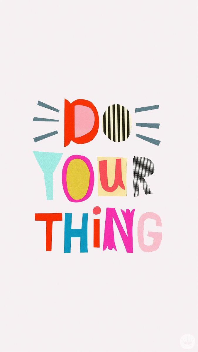 #DoYou #BeYou and #DoYourThing 👌👍