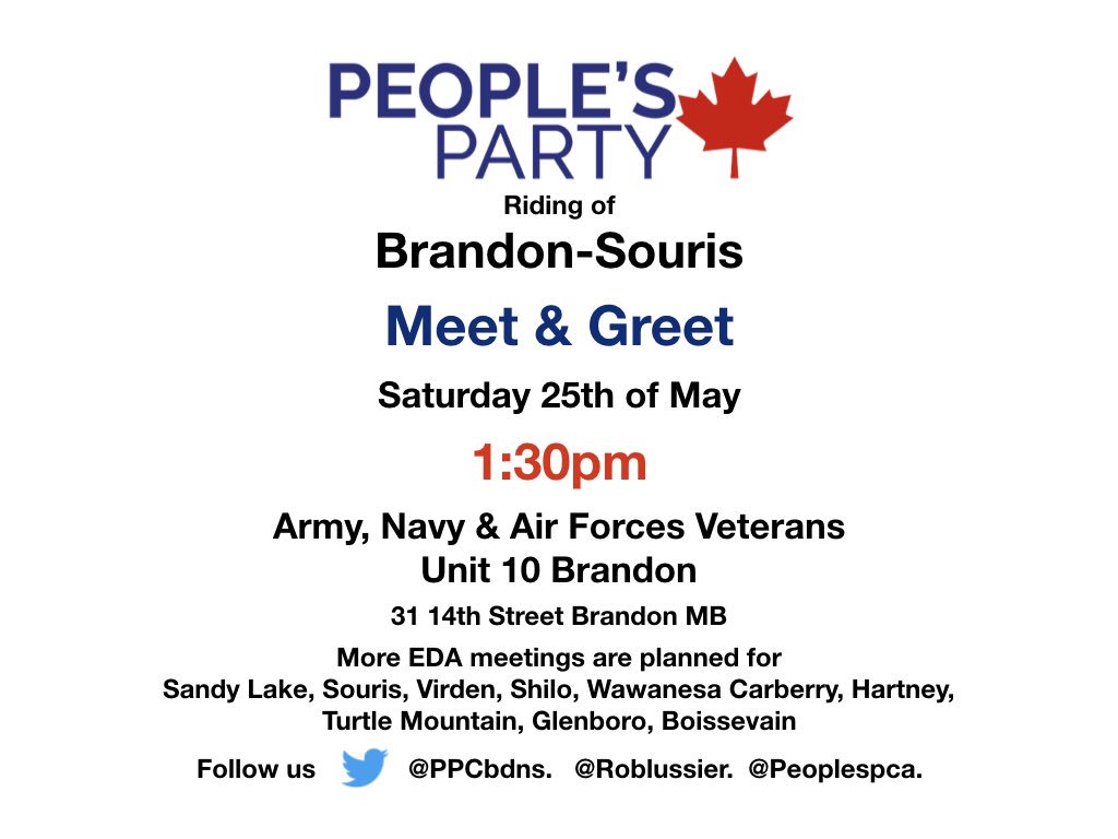 RobLussier's tweet photo. Mark your calendars for Saturday May 25th at 1:30pm in Brandon. 
Less than an hour, meet the candidate, ask questions, get info on the @peoplespca @MaximeBernier @PPCbdns https://t.co/IEUgHlWFKV