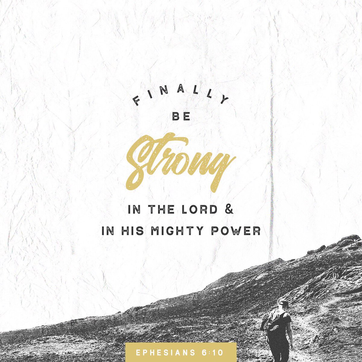 genarationof's tweet image. Ephesians 6:10 NKJV