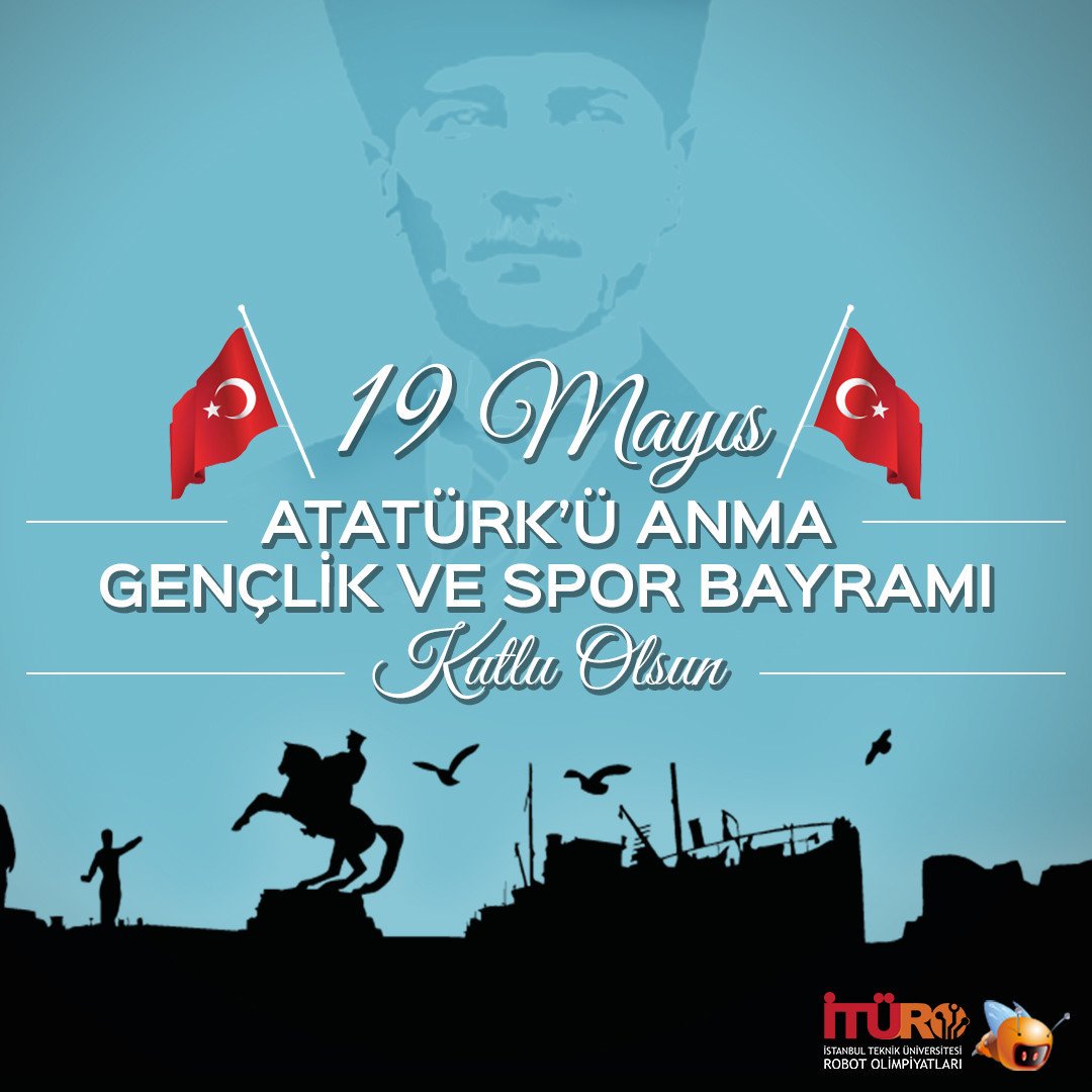 19 Mayıs Atatürk'ü Anma, Gençlik ve Spor Bayramınızı İTÜRO ailesi olarak  kutlar; Milli Mücadelemizin başlangıcının 100. yıl dönümünde ulu önderimizin açtığı yolda, gösterdiği hedefe, bilime ve ülkemize hizmet ederek durmadan yürüyeceğimize ant içeriz. #19MAYIS1919