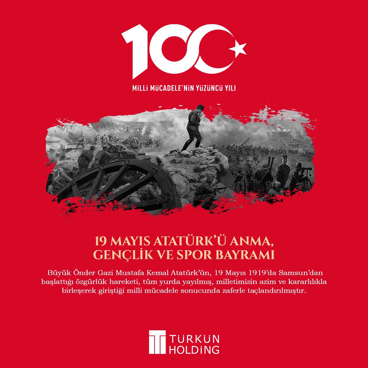Milli Mücadelenin 100. Yılı ve 19 Mayıs Atatürk’ü Anma Gençlik ve Spor Bayramımız Kutlu Olsun🇹🇷🇹🇷🇹🇷🇹🇷 #100.yıl #19mayıs 
#19mayısatatürküanmagençlikvesporbayramı #19mayıs1919 #19mayısgençlikvesporbayramımızkutluolsun #yüzüncüyıl #atatürk #mustafakemalatatürk #türkünholding