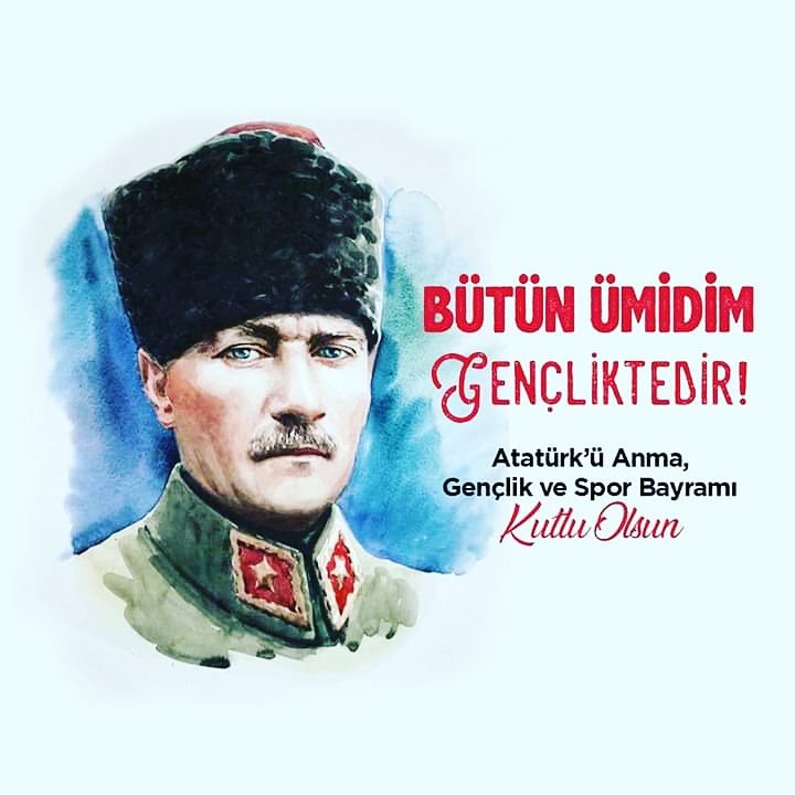 19 Mayıs Atatürkü Anma Gençlik Ve Spor Bayramımız Kutlu Olsun.