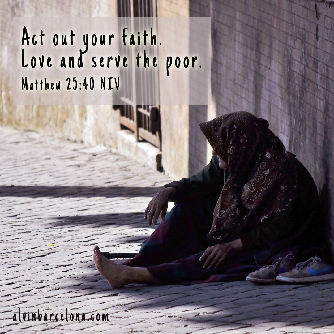 BrotherAlvinB's tweet photo. Act out your faith.
Love and serve the poor.
Matthew 25:40 NIV
#FaithWithAction #Love #Serve #bibleverse #m3sy #AlvinBarcelona Unedited image by Skitterphoto https://t.co/4jOSAdYi32