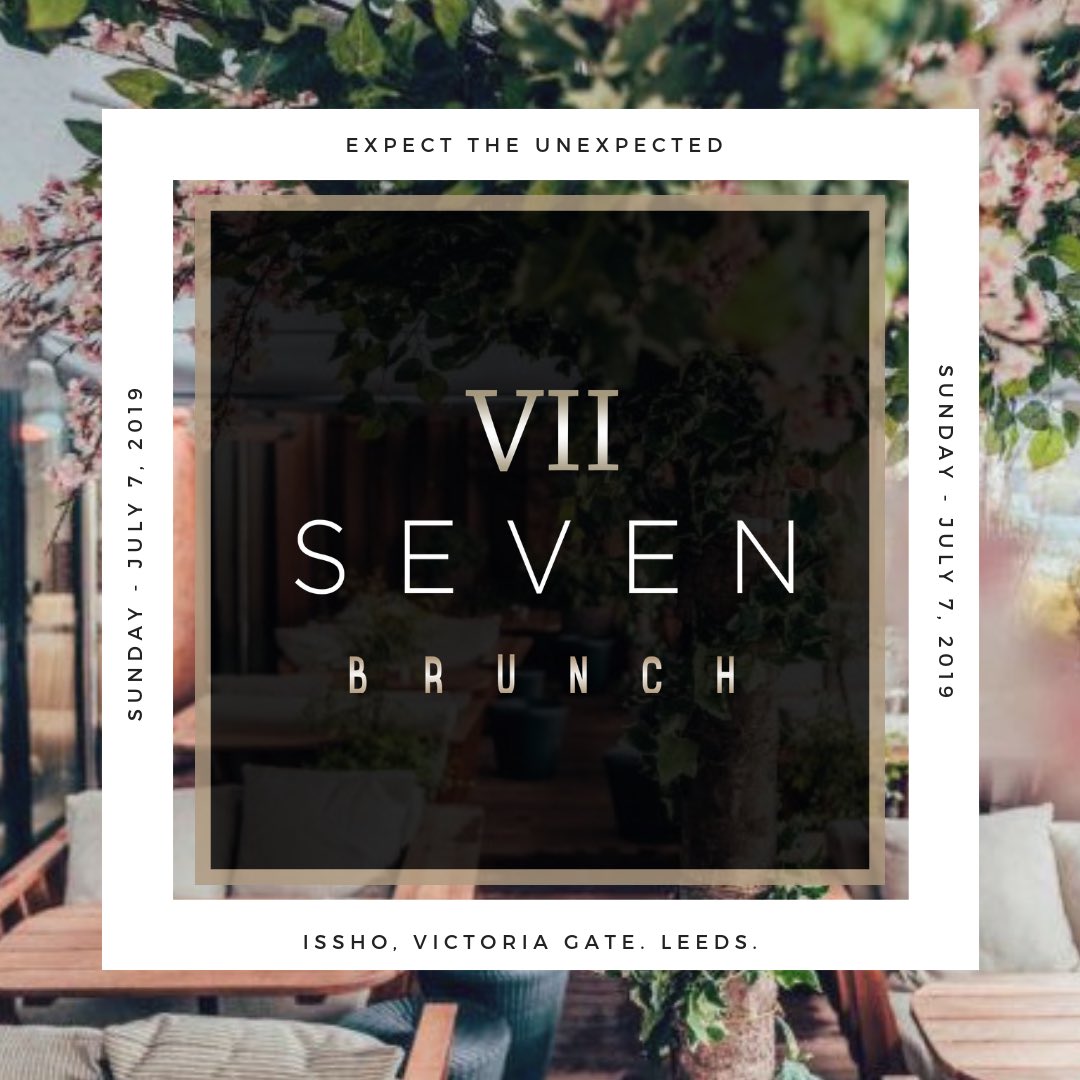 sevenviibrunch's tweet photo. INTRODUCING @sevenviibrunch 🙌🏼
.
New brand with a new twist...
LAUNCH DATE: 07.07.19 - (That’s SEVEN weeks today 😉)
VENUE: @IsshoLDS 
.
.
🍸🥂🍾🍷🥃🍹
TICKET ONLY! Do Not Be The One To Miss Out! .
07.07.19
DM us for more info. 
Email: info@sevenviibrunch.com
🎷 🥁 #LEEDS https://t.co/tafDHvmjUW