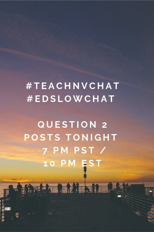 teachNVACS's tweet photo. #teachNVchat is going all week with #edslowchat questions from some amazing people in our #PLN! Today's question 2 will drop at 7 PM PST #nvedchat #CelebrateMonday #edchat #tosachat #idedchat #bookcampPD https://t.co/SaT9b8eqgW