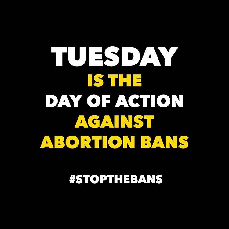 Text graphic reads: Tuesday is the day of action against abortion bans. #StopTheBans.