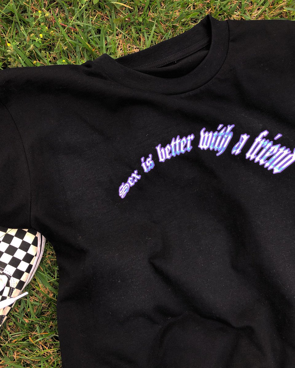 “Sex is better with a friend”🦋🦋

SS19 Drop coming soon.