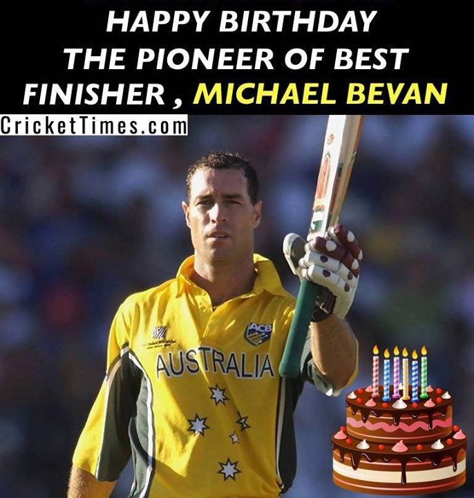 Happy Birthday, Michael Bevan 
