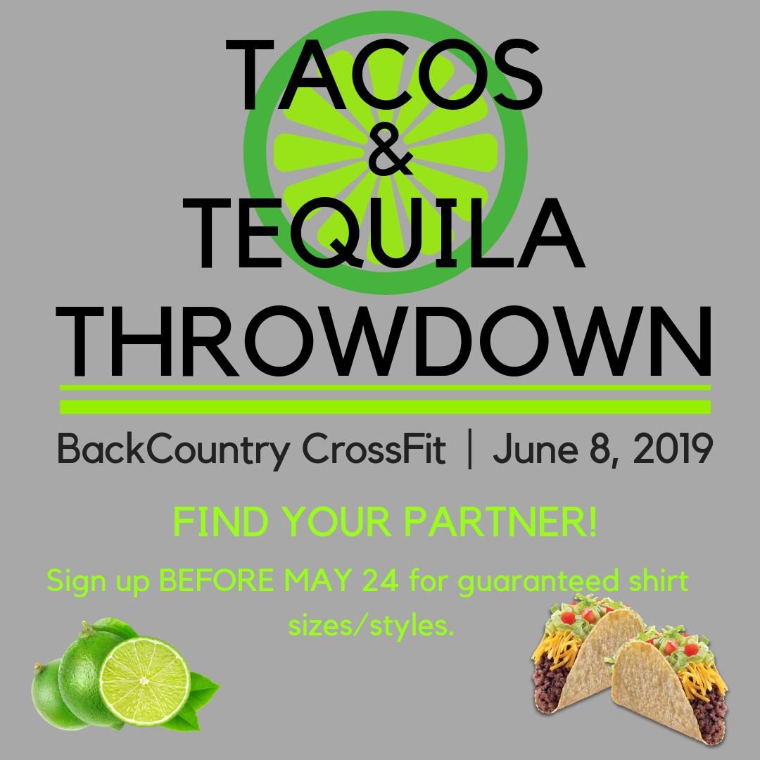 Sign up TODAY for guaranteed shirt size &amp; style! Last day for guarantee is May 24! #tacos #tequila #throwdown #limes #margaritas #compete #crossfit #backcountrycrossfit #highlandsranch #colorado #bccf #community #parterincrime #compete #strong #justforfun o