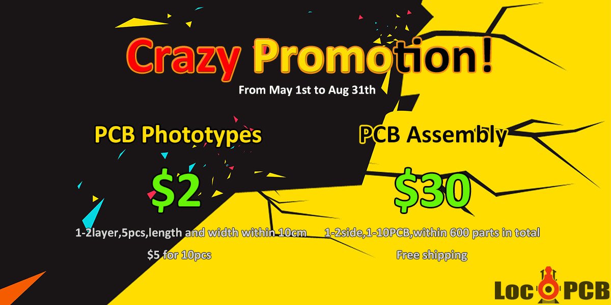 LocoPCB's tweet image. In order to make more designers or makers can try their ideas boldly. LocoPCB has provided below promotion active.
For PCB prototypes:
1-2 layers, only $2 for 5pcs, $5 for 10pcs
Assembly:
1-10PCB, within 600parts in total, only $30 (free shipping)
#LocoPCB #PCBassembly #PCBcustom