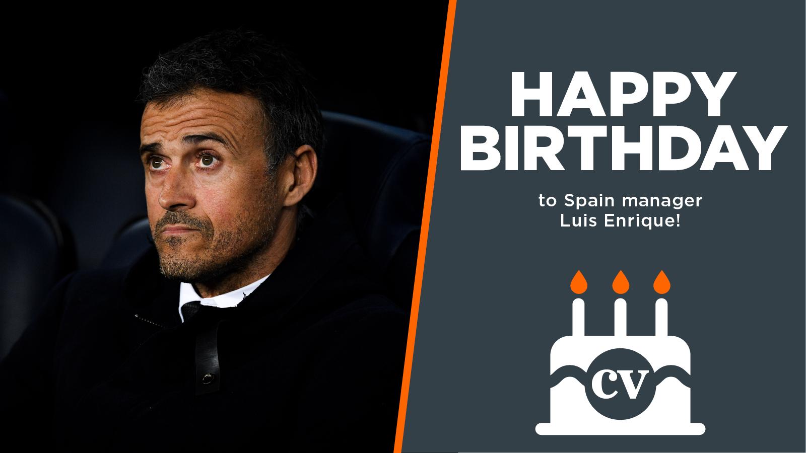  Happy birthday to Spain manager Luis Enrique! 