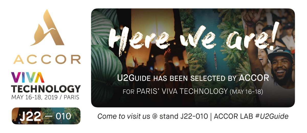 🔥🤙🏼 So proud! U2Guide has been selected by ACCOR out of 500 hundreds applicants to participate to 2019 Paris #VivaTech , together with #Accor #AccorLab. Come to visit us!!