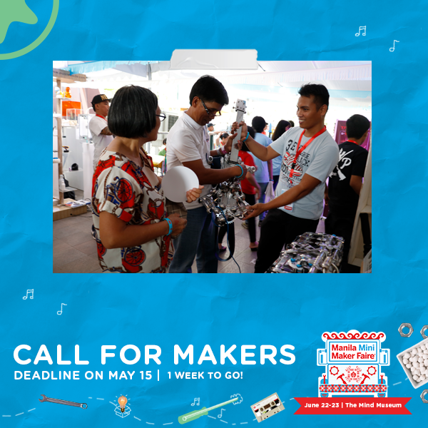 Makers, you've got one week to go! Don't miss out on this chance to be part of the 3rd Manila Mini Maker Faire this June! 

Deadline to apply is on May 15, 2019.
For more information and to apply, visit 
manila.makerfaire.com/call-for-maker…
#MakerFaireManila #WeAreAllMakers #TheMindMuseum